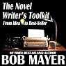 The Novel Writer's Toolkit: From Idea to Best-Seller