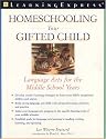 Homeschooling Your Gifted Child: Language Arts for the Middle School Years