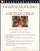 Homeschooling Your Gifted Child: 