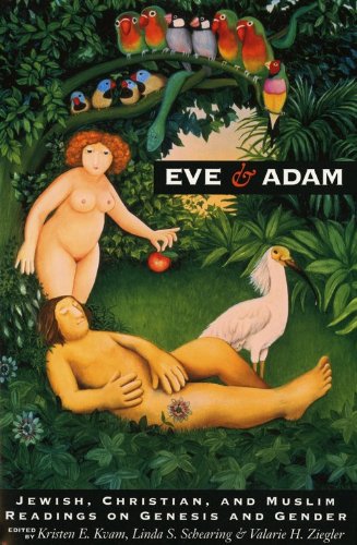 Eve and Adam: Jewish, Christian, and Muslim Readings on Genesis and Gender