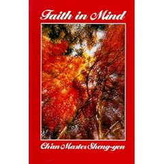 Faith in Mind: Guide to Ch'an Practice