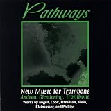 Pathways: New Music for Trombone