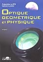 Préparation au BTS Opticien-Lunetier Optique géométrique et physique : Rappels de cours, Annales des examens, Examens Blancs