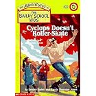 Cyclops Doesn't Roller-Skate (Adventures of the Bailey School Kids) by  Debbie Dadey