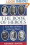 The Book of Heroes : Great Men and Women in American History