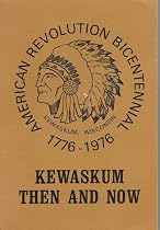 Kewaskum Then And Now (American Revolution Bicentennial)