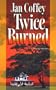 Twice Burned (Mira Romantic Suspense)