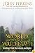 The World Is As You Dream It: Teachings from the Amazon and Andes