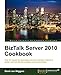 BizTalk Server 2010 Cookbook