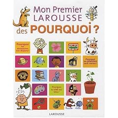 Mon premier Larousse des Pourquoi ?