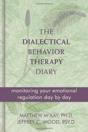The Dialectical Behavior Therapy Diary: Monitoring Your Emotional Regulation Day by Day Book Image