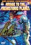 Voyage to the Prehistoric Planet
