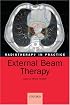 Radiotherapy in Practice: External Beam Therapy (Radiotherapy in Practice)