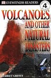 Eyewitness Readers: Volcanoes and Other Natural Disasters (Level 4, Grades 2-4)