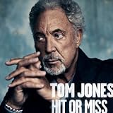 TOM JONES - HIT OR MISS