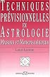 Techniques pr�visionnelles en Astrologie. Maisons et maisons d�riv�es