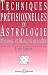 Techniques prévisionnelles en Astrologie. Maisons et maisons dérivées