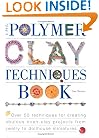 The Polymer Clay Techniques Book