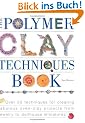 The Polymer Clay Techniques Book