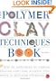 The Polymer Clay Techniques Book