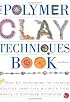 The Polymer Clay Techniques Book