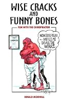 Wise Cracks and Funny Bones: Fun With the Chiropractor