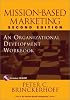 Mission-Based Marketing: An Organizational Development Workbook (Brinckerhoff, Peter C., Mission-Based Management Series,)