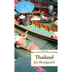 Reise nach Thailand: Geschichten f�rs Handgep�ck