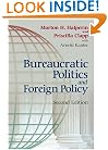 Bureaucratic Politics And Foreign Policy