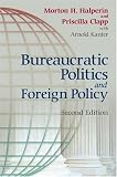 Bureaucratic Politics And Foreign Policy