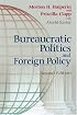 Bureaucratic Politics And Foreign Policy