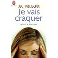 Je vais craquer : Comprendre les d�prim�s, combattre la d�pression