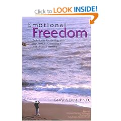 Emotional Freedom: Techniques for Dealing With Psychological, Emotional and Physical Distress
