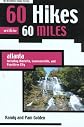 60 Hikes within 60 Miles: Atlanta: including Marietta, Lawrenceville, and Peachtree City (60 Hikes - Menasha Ridge)