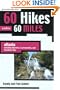 60 Hikes Within 60 Miles: Atlanta: Including Marietta, Lawrenceville, and Peachtree City