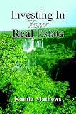 Investing In Your Real Estate