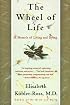 The Wheel of Life: A Memoir of Living and Dying