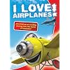 I Love Airplanes!