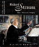 Richard Strauss: Man, Musician, Enigma