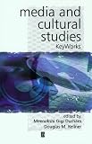 Media and Cultural Studies: Keyworks (Keyworks in Cultural Studies)