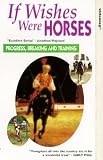 If Wishes Were Horses - Progress, Breaking And Training [1991] VHS