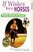 If Wishes Were Horses - Progress, Breaking And Training [1991]