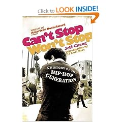 Can't Stop, Won't Stop: A History of the Hip-hop Generation