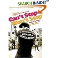 Can't Stop Won't Stop: A History of the Hip-Hop Generation