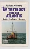 Im Tretboot &uuml;ber den Atlantik - Training - Sea Survial - Abenteuer. - R&uuml;diger Nehberg