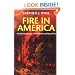 Fire in America: A Cultural History of Wildland and Rural Fire (Weyerhaeuser Environmental Book.)