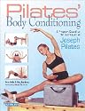 Pilates Body Conditioning - A Program Based on the Techniques of Joseph Pilates