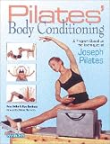 Pilates Body Conditioning - A Program Based on the Techniques of Joseph Pilates