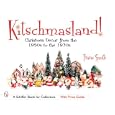 Kitschmasland!: Christmas Decor from the 1950s Through the 1970s (Schiffer Book for Collectors) by Travis Smith