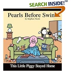 This Little Piggy Stayed Home: A Pearls Before Swine Collection